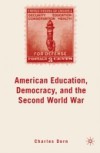 American Education, Democracy, and the Second World War