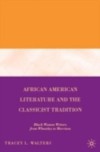 African American Literature and the Classicist Tradition