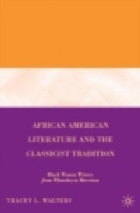 African American Literature and the Classicist Tradition