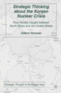 Strategic Thinking about the Korean Nuclear Crisis