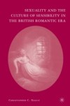Sexuality and the Culture of Sensibility in the British Romantic Era