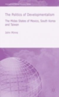 Politics of Developmentalism in Mexico, Taiwan and South Korea
