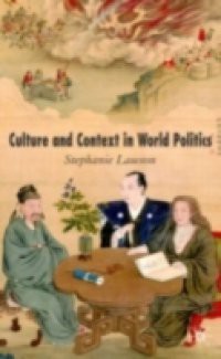 Culture and Context in World Politics