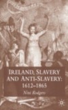 Ireland, Slavery and Anti-Slavery: 1612-1865