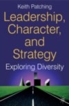 Leadership, Character and Strategy