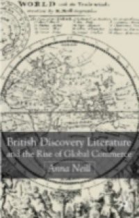 British Discovery Literature and the Rise of Global Commerce