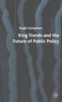 King Trends and the Future of Public Policy