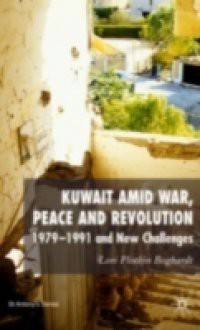 Kuwait Amid War, Peace and Revolution