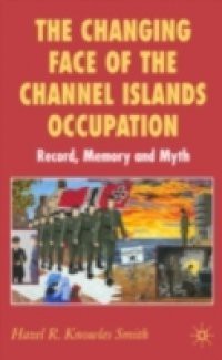 Changing Face of the Channel Islands Occupation