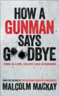 How a Gunman Says Goodbye