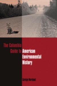 Columbia Guide to American Environmental History