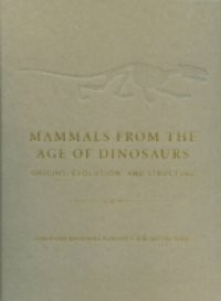 Mammals from the Age of Dinosaurs