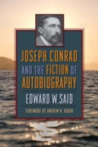 Joseph Conrad and the Fiction of Autobiography