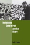 Columbia Guide to Irish American History