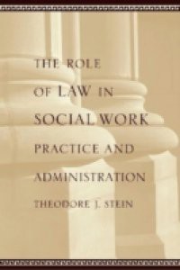 Role of Law in Social Work Practice and Administration