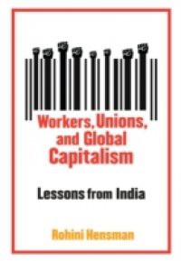 Workers, Unions, and Global Capitalism