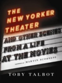 New Yorker Theater and Other Scenes from a Life at the Movies