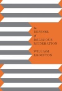 In Defense of Religious Moderation