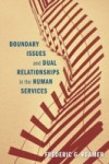 Boundary Issues and Dual Relationships in the Human Services