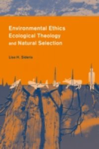 Environmental Ethics, Ecological Theology and Natural Selection