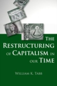 Restructuring of Capitalism in Our Time