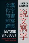 Beyond Sinology