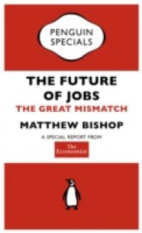 Economist: The Future of Jobs (Penguin Specials)