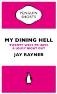 My Dining Hell (Penguin Specials)