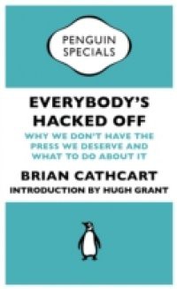 Everybody's Hacked Off (Penguin Specials)