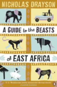 Guide to the Beasts of East Africa