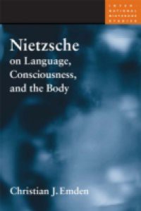 Nietzsche on Language, Consciousness, and the Body