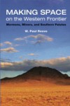 Making Space on the Western Frontier
