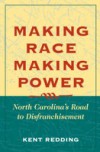 Making Race, Making Power