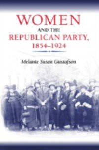 Women and the Republican Party, 1854-1924