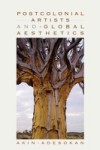 Postcolonial Artists and Global Aesthetics