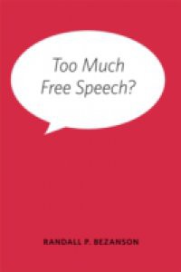 Too Much Free Speech?