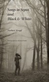 Songs in Sepia and Black and White