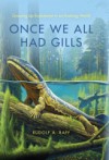 Once We All Had Gills