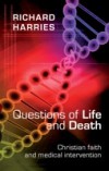 Questions of Life and Death