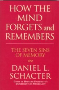 How the Mind Forgets and Remembers