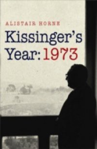 Kissinger's Year: 1973