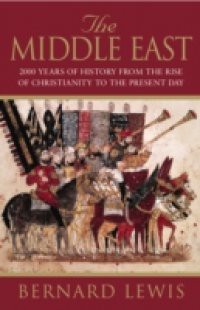 Middle East: 2000 Years Of History From The Birth Of Christia