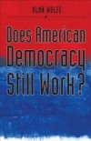Does American Democracy Still Work?