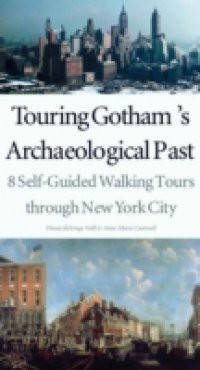 Touring Gotham?s Archaeological Past