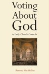 Voting About God in Early Church Councils
