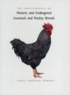 Encyclopedia of Historic and Endangered Livestock and Poultry Breeds