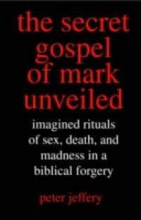 Secret Gospel of Mark Unveiled