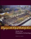 Digging in the City of Brotherly Love