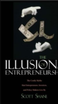 Illusions of Entrepreneurship