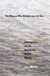 Woman Who Walked into the Sea